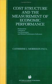 Front cover of Cost structure and the measurement of economic performance by Catherine J. Morrison