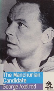 Front cover of The Manchurian candidate by George Axelrod