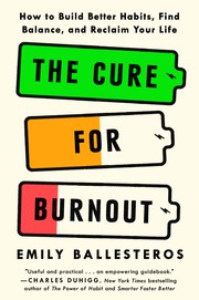 Front cover of The Cure for Burnout by Emily Ballesteros