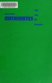 Front cover of Mathematics; the art of reason by William P. Berlinghoff