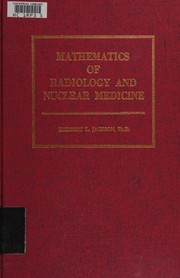 Front cover of Mathematics of radiology and nuclear medicine by Herbert L. Jackson