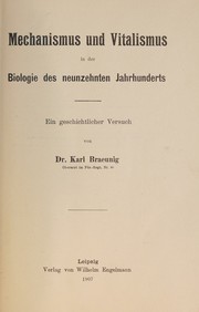Front cover of Mechanismus und Vitalismus in der Biologie des neunzehnten Jahrhunderts by Karl Braeunig