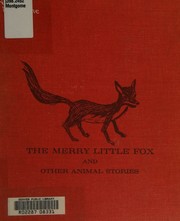 Front cover of The merry little fox, and other animal stories by Norah Montgomerie