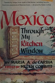 Front cover of Mexico through my kitchen window by Maria A. de Carbia