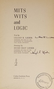 Front cover of Mits, wits, and logic by Lillian Rosanoff Lieber