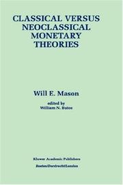 Cover of Classical versus neoclassical monetary theories by Will Edwin Mason