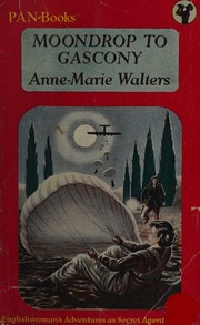 Front cover of Moondrop to Gascony by Anne-Marie Walters