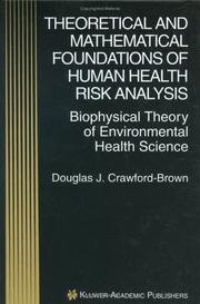 Front cover of Theoretical and mathematical foundations of human health risk analysis by Douglas J. Crawford-Brown