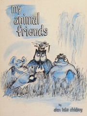 Front cover of My animal friends by Alan Lake Chidsey