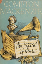 Front cover of My record of music by Sir Compton Mackenzie