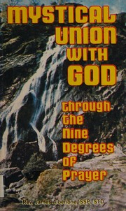 Front cover of Mystical union with God through the nine degrees of prayer by James Alberione