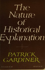 Cover of The nature of historical explanation by Patrick Gardiner