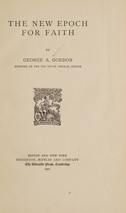 Cover of The new epoch for faith by Gordon, George A.