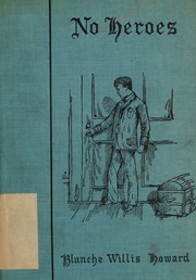 Cover of No heroes by Blanche Willis Howard