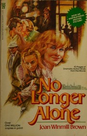 Cover of No longer alone by Joan Winmill Brown