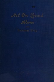 Cover of Not on bread alone by Valentine Long
