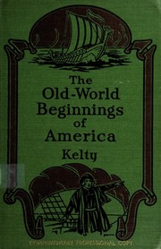 Cover of The old-world beginnings of America by Mary G. Kelty