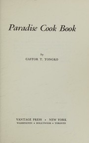Front cover of Paradise cook book by Castor T. Tongko