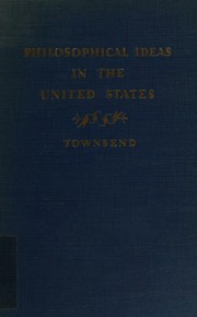 Cover of Philosophical ideas in the United States by Harvey Gates Townsend