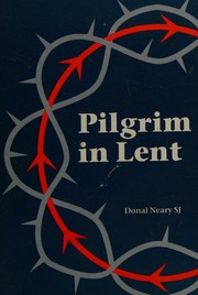 Front cover of Pilgrim in Lent by Donal Neary