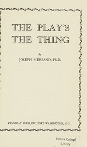 Cover of The play's the thing by Joseph E. Mersand