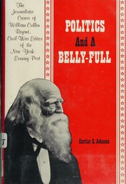 Front cover of Politics and a belly-full by Curtiss S. Johnson