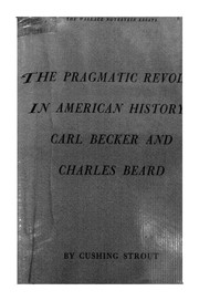 Cover of The pragmatic revolt in American history by Cushing Strout
