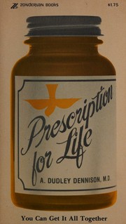 Front cover of Prescription for life by A. Dudley Dennison