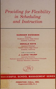 Front cover of Providing for flexibility in scheduling and instruction by Gardner Swenson