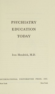 Front cover of Psychiatry Education Today by Ives Hendrick