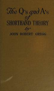 Front cover of The Q's and A's of shorthand theory by John Robert Gregg