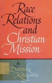Front cover of Race relations and Christian mission by Daisuke Kitagawa