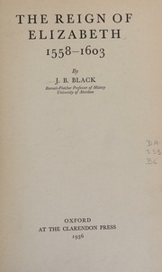 Front cover of The reign of Elizabeth, 1558-1603 by J. B. Black