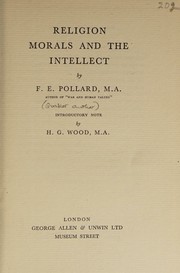 Front cover of Religion, morals and the intellect by Francis Edward Pollard