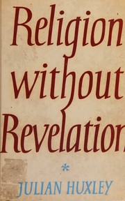 Front cover of Religion without revelation by Julian Huxley