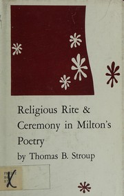 Front cover of Religious rite & ceremony in Milton's poetry by Thomas Bradley Stroup