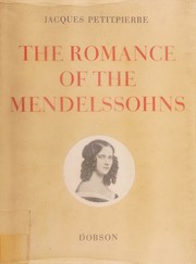Front cover of The romance of the Mendelssohns by Jacques Petitpierre
