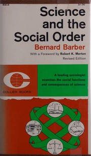 Front cover of Science and the social order by Bernard Barber