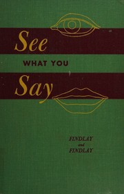Front cover of See what you say by Bruce Allyn Findlay