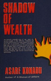 Front cover of Shadow of wealth by Asare Konadu Kwabena