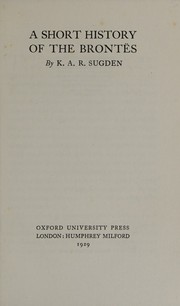 Front cover of A short history of the Brontës by Kaye Aspinall Ramsden Sugden
