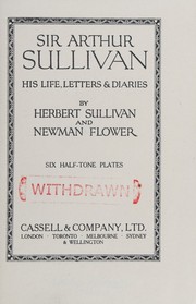 Front cover of Sir Arthur Sullivan, his life, letters & diaries by Herbert Sullivan