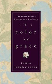 Front cover of The Color of Grace by Tonia Triebwasser