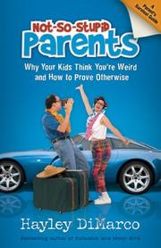Front cover of Not-So-Stupid Parents by Hayley DiMarco