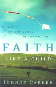 Front cover of Faith like a child by Johnny Parker