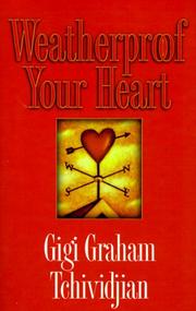 Front cover of Weatherproof Your Heart by Gigi Graham Tchividjian