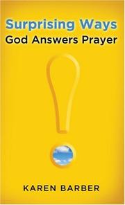 Front cover of Surprising Ways God Answers Prayer by Karen Barber