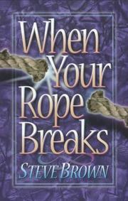 Cover of When your rope breaks by Stephen W. Brown