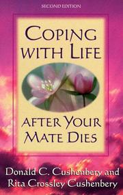 Front cover of Coping with life after your mate dies by Donald C. Cushenbery