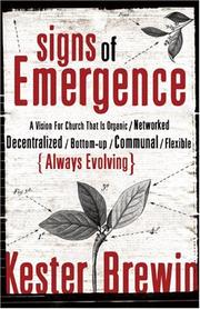 Front cover of Signs of Emergence: A Vision for Church That Is Always Organic/Networked/Decentralized/Bottom-Up/Communal/Flexible/Always Evolving (emersion: Emergent Village resources for communities of faith) by Kester Brewin
